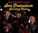San Francisco String Trio - May I Introduce To You